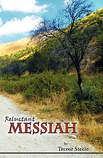 Reluctant Messiah
By Trevor Steele